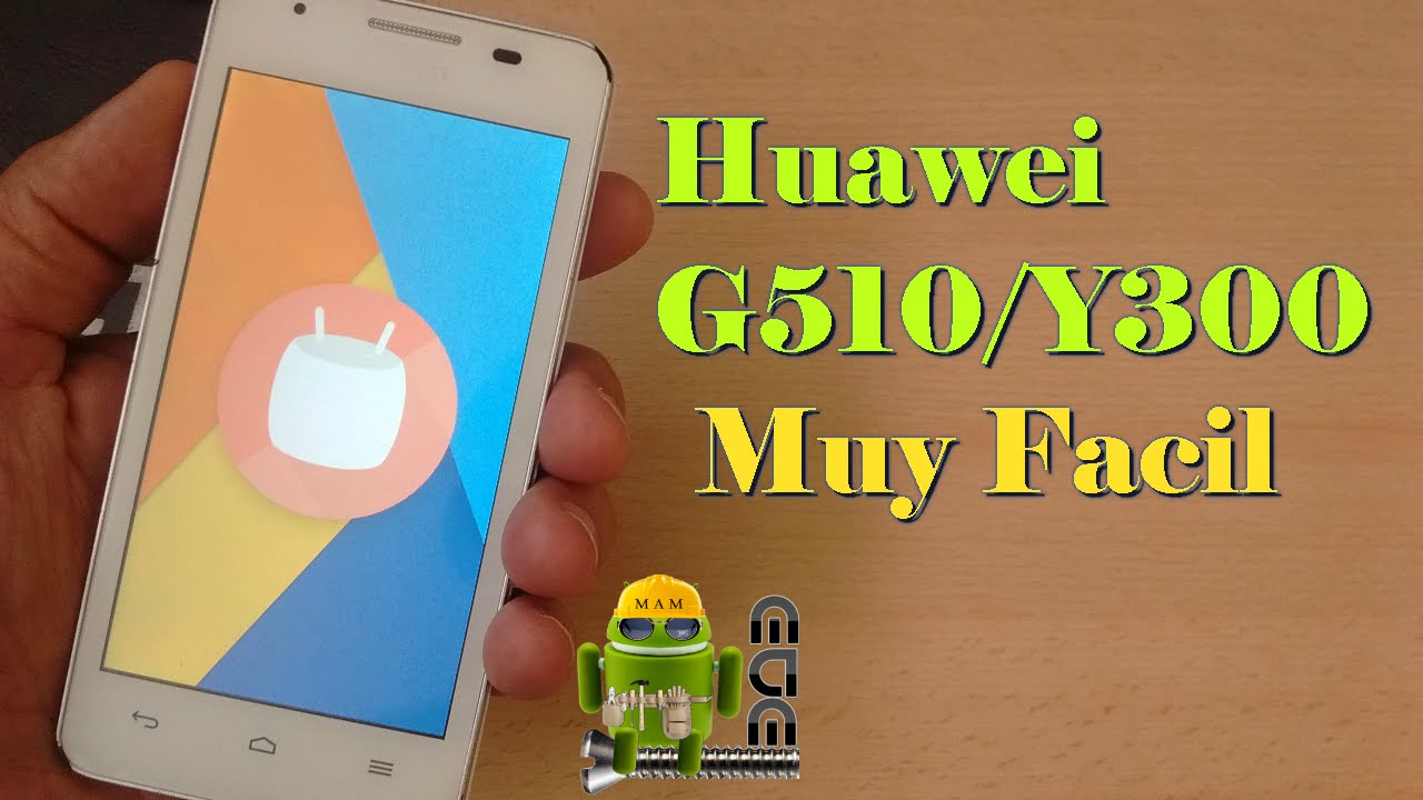 Android Marshmallow en Huawei G510 Y300 muy Facil CM13 Estable