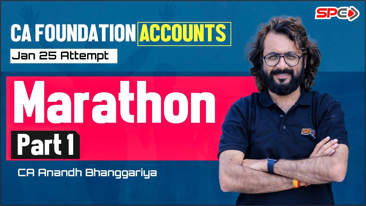 Foundation Accounts Marathon Part 1 For Jan 25 Attempt By CA Anandh Bhanggariya