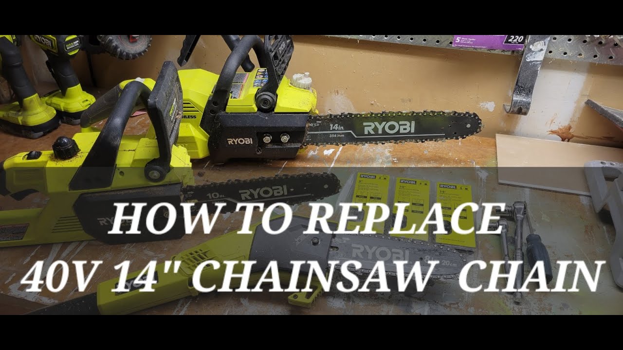 How to Replace Chain on 14" Chainsaw Ryobi 40v