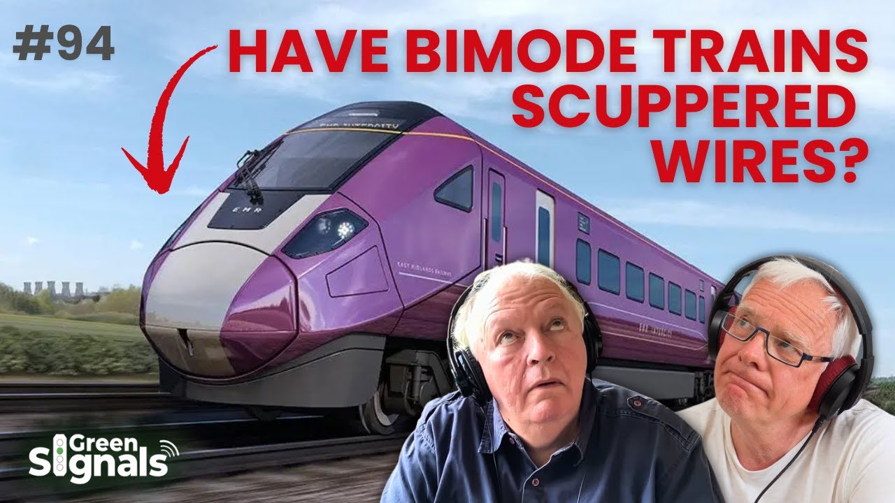 Have bimode trains scuppered electrification of the rail network? | Ep 94