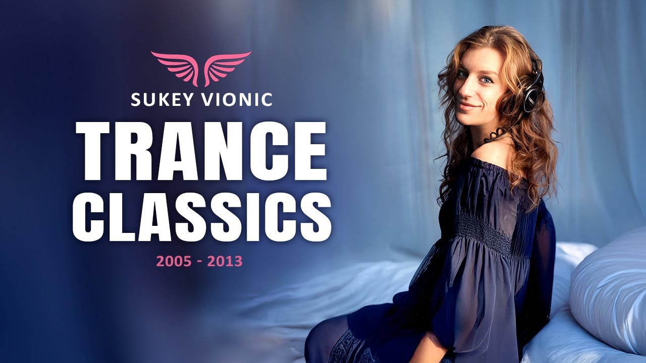 ♪ The Ultimate Sukey Vionic Trance Journey (2005 - 2013 Classics Mix)