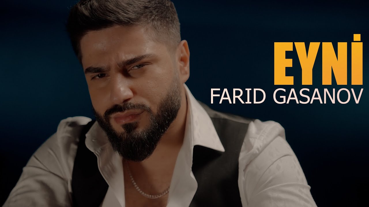 Farid Gasanov – Eyni (Prod. by SarkhanBeats)