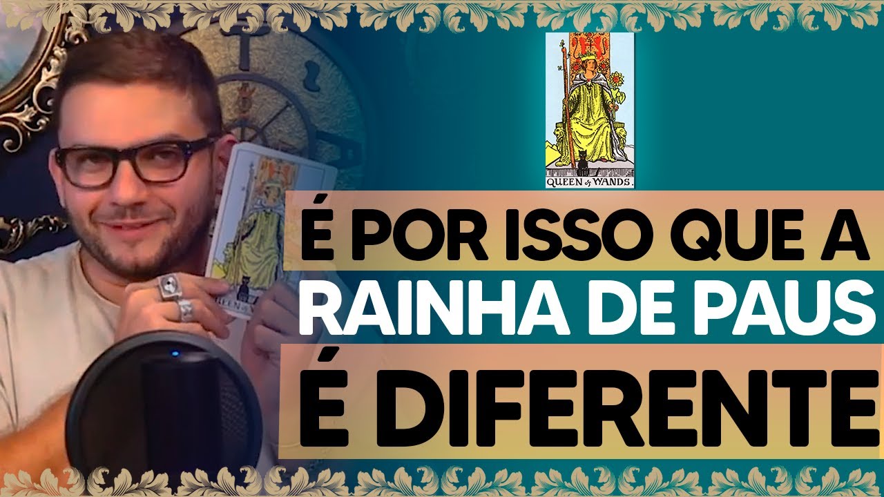 É por ISSO que a RAINHA DE PAUS é DIFERENTE!