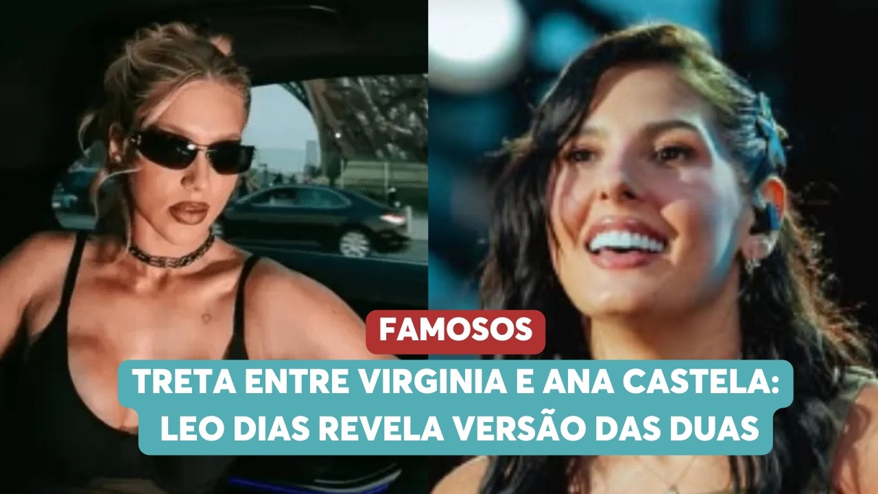 Treta entre Virginia e Ana Castela: Leo Dias revela versão das duas | Melhor da Tarde