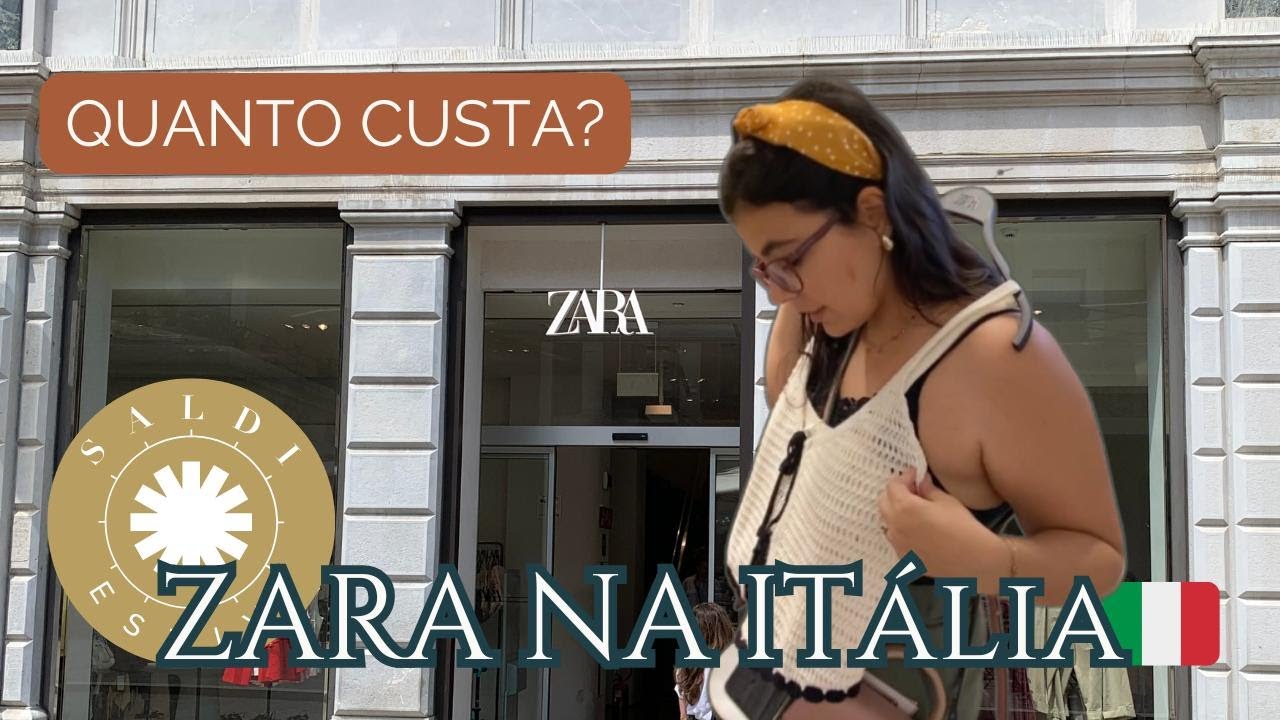 Quanto Custa a ZARA na ITÁLIA?