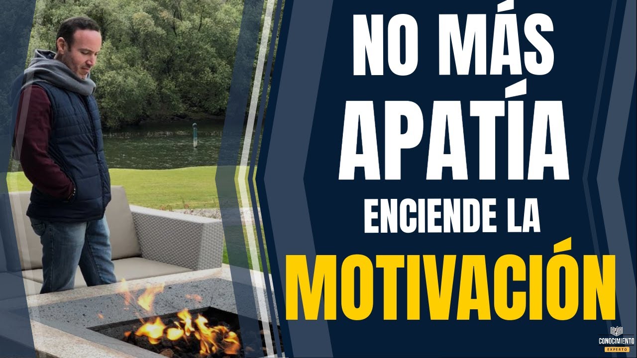 TERMINA CON LA APATIA - COMO ESTAR MOTIVADO SIEMPRE (Recupera tu Salud Mental, Desarrollo Personal)