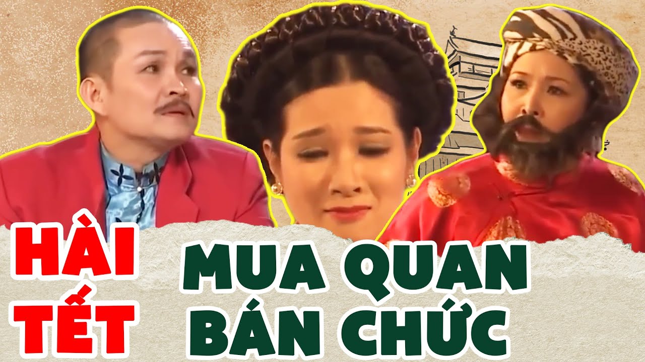 Cười Rụng Răng Hài Xuân Hinh Hay Nhất - "Mua Quan Bán Chức" | Hồng Vân, Thanh Thanh Hiền, Xuân Nghĩa
