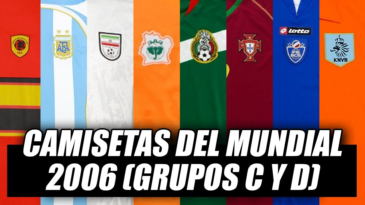 🔙😍 ¡Así fueron las CAMISETAS del MUNDIAL de 2006! (Grupos C y D)