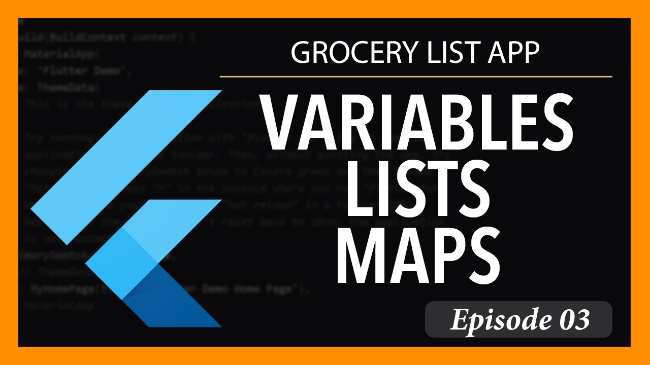 Variables, Lists and Maps in Flutter/Dart (Grocery List App, Episode 3 / Flutter App From Scratch)