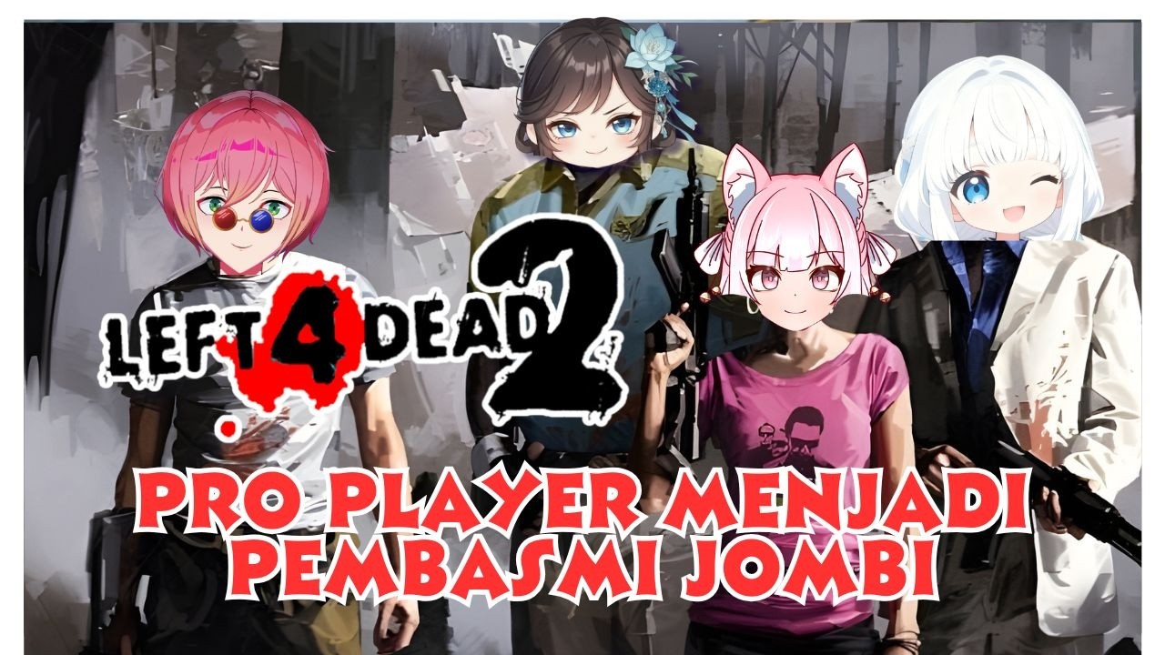 【 LEFT 4 DEAD 2 】-ENG/INA- MANA JOMBI SINI AKU CANGCANG! #left4dead2
