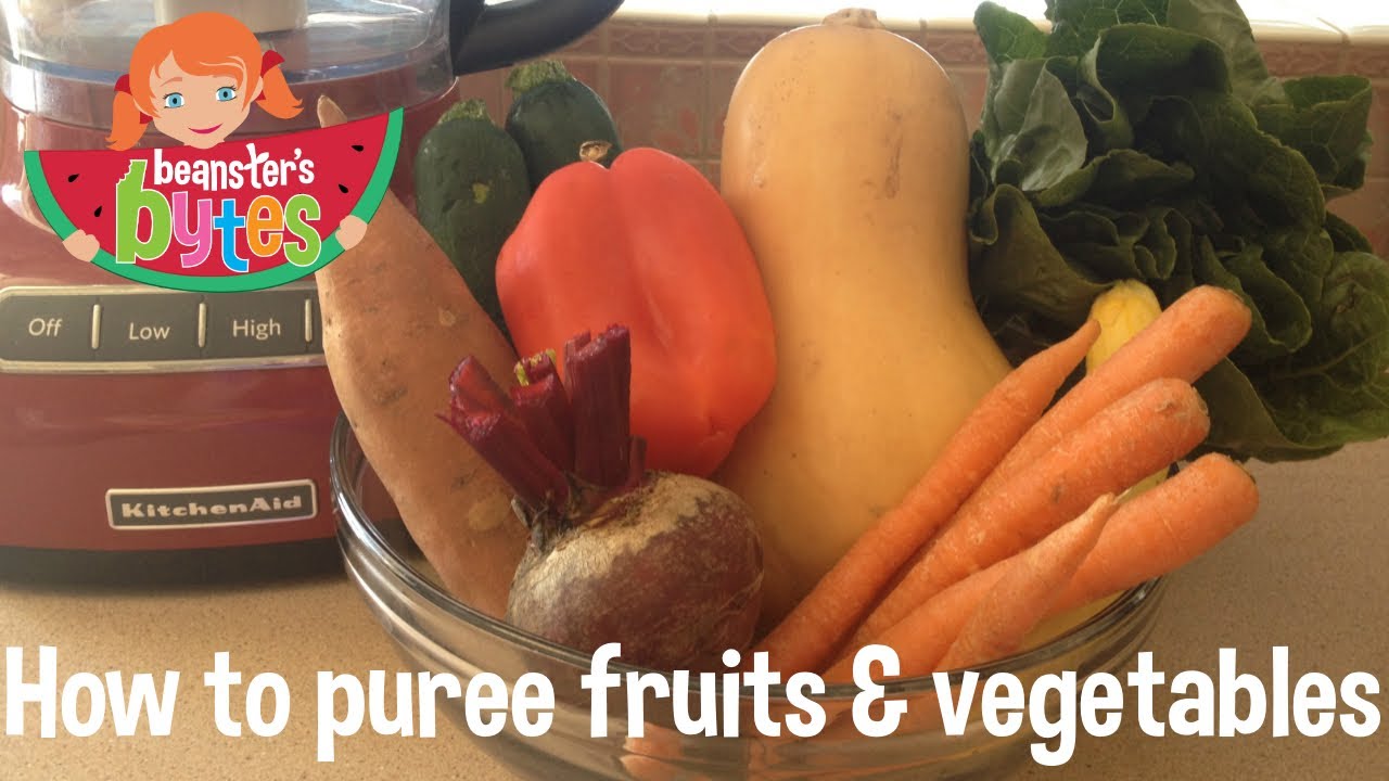 How to puree fruits and vegetables that are great for babies, toddlers & everyone else!