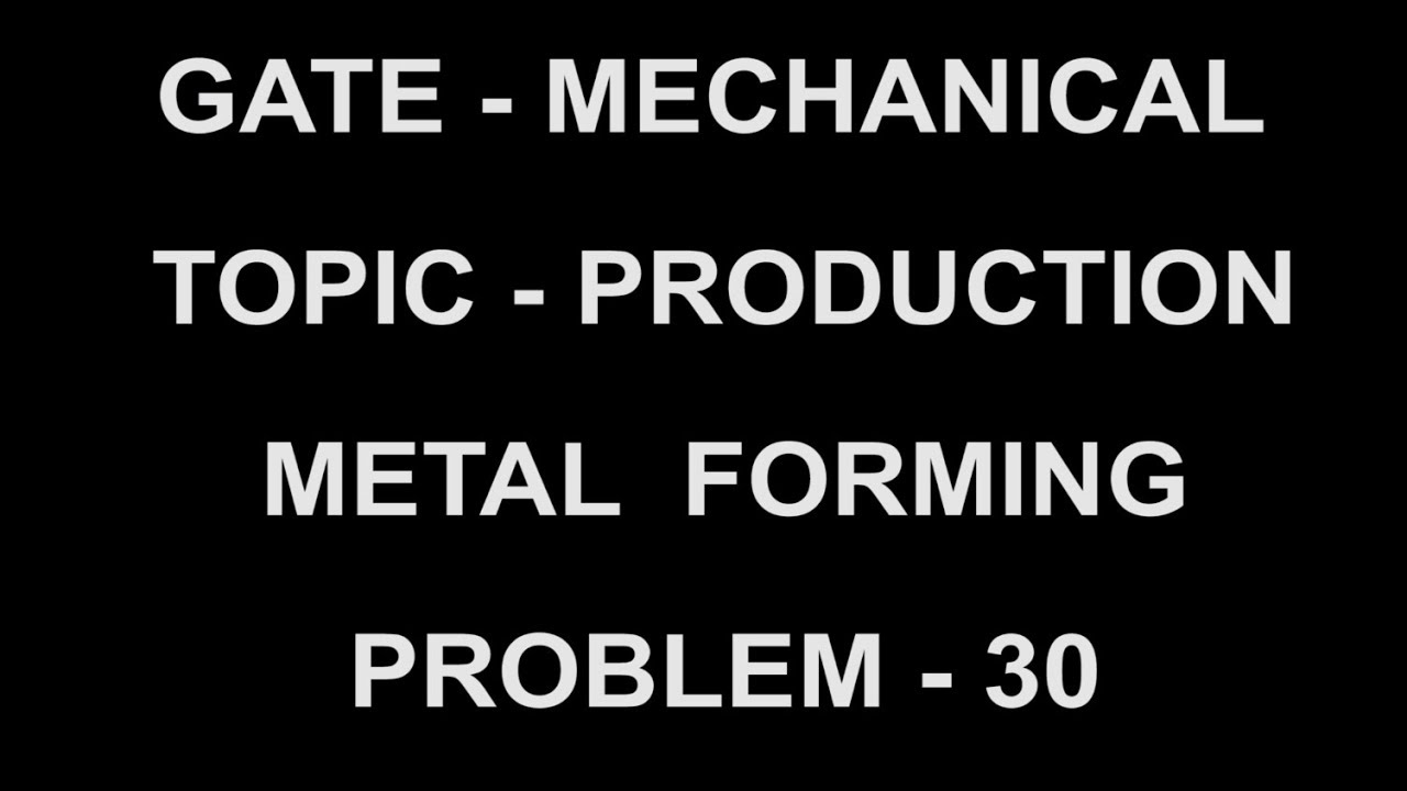 problem 30  metal forming