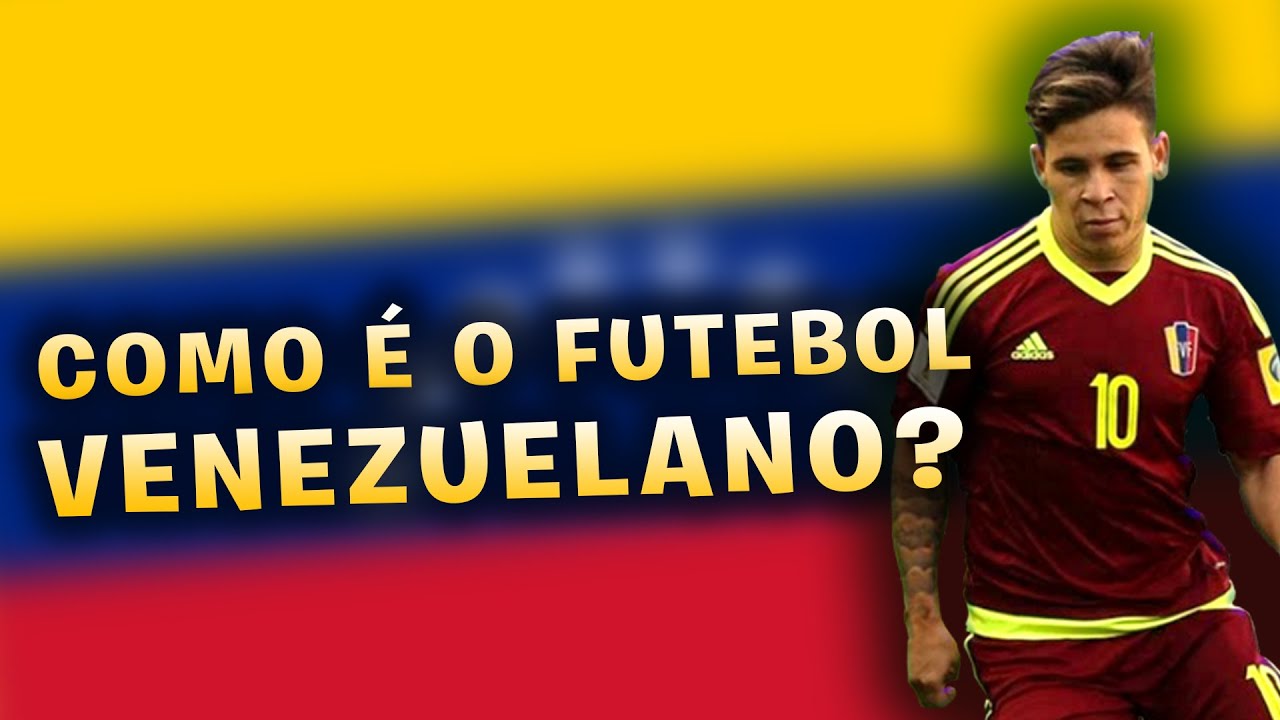 COMO É FUTEBOL VENEZUELANO?