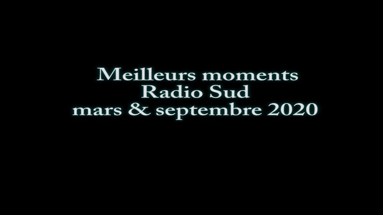 RADIO SUD : meilleurs moments 09/20