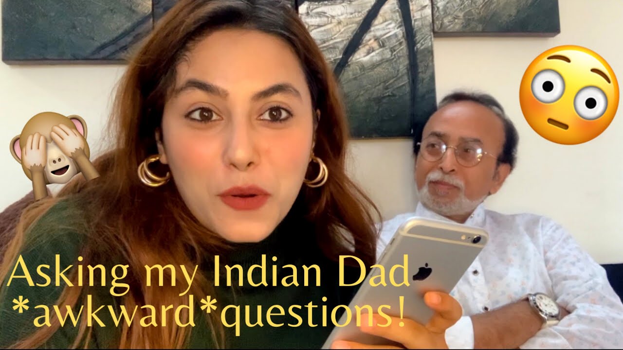 Asking my Indian Dad questions you’re too afraid to ask yours 😳 | *Awkward Questions* 🙈 | #vlog