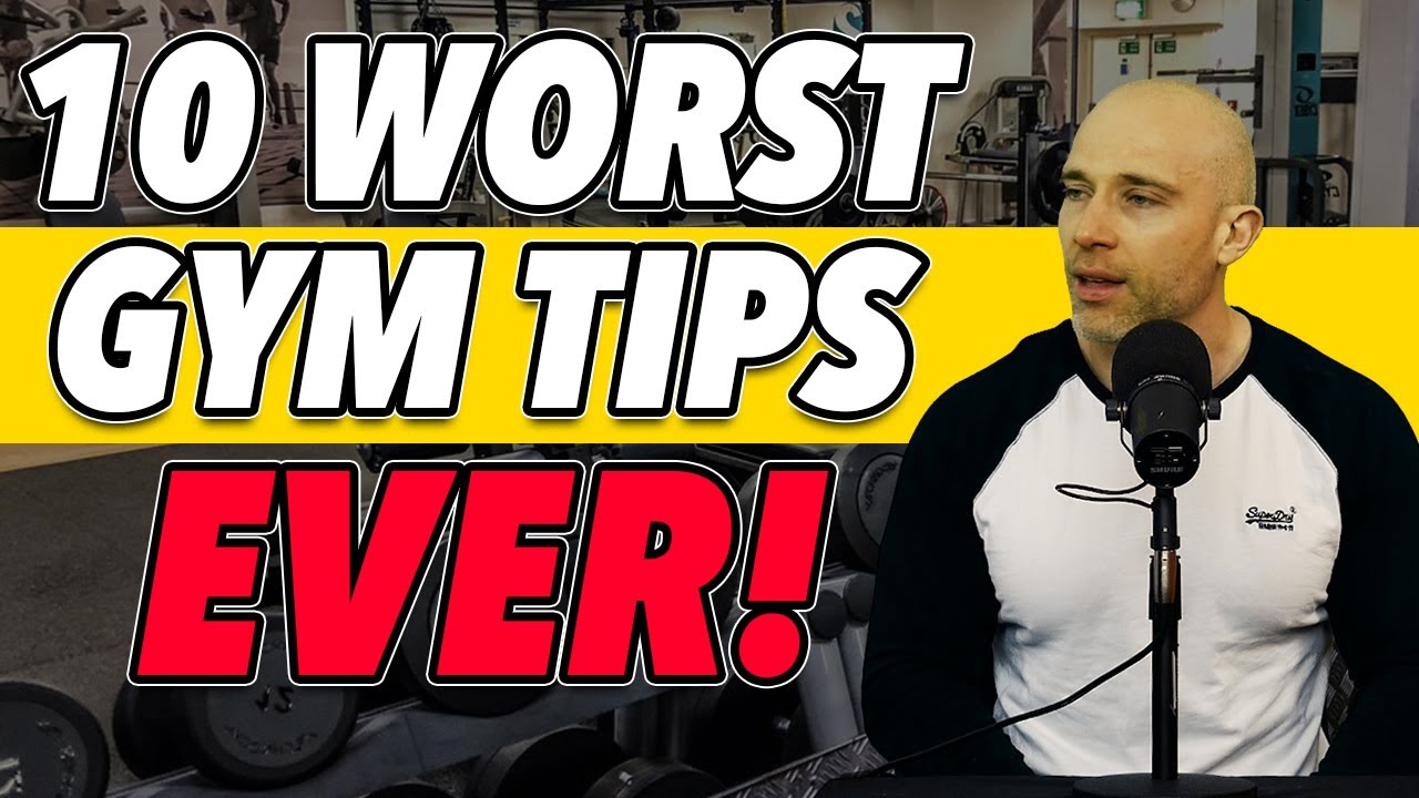 10 DUMBEST Gym Tips You Gotta Ignore (BECAUSE THEY DON'T WORK!)