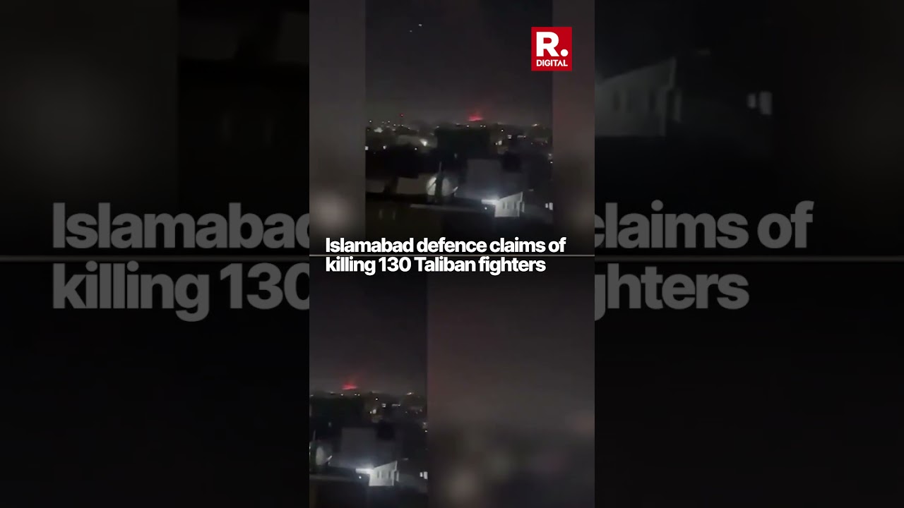 Pakistan Retaliates Against Afghanistan, Airstrikes Kabul Killing Numerous Taliban Members