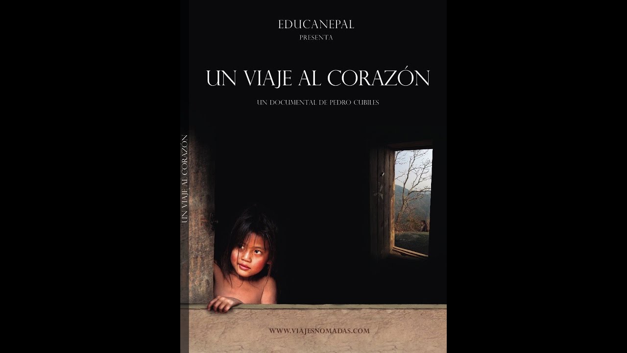 EDUCANEPAL - UN VIAJE AL CORAZÓN - DOCUMENTAL (www.educanepal.org)