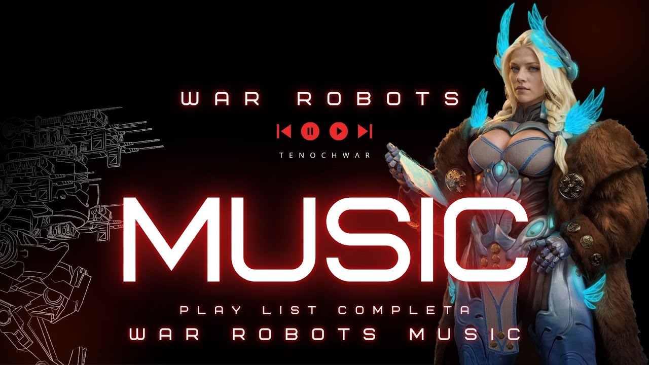 War Robots Music Play LIst COMPLETA T-WaR Music #warrobots #tenochwar #suno #musician #T-WaR