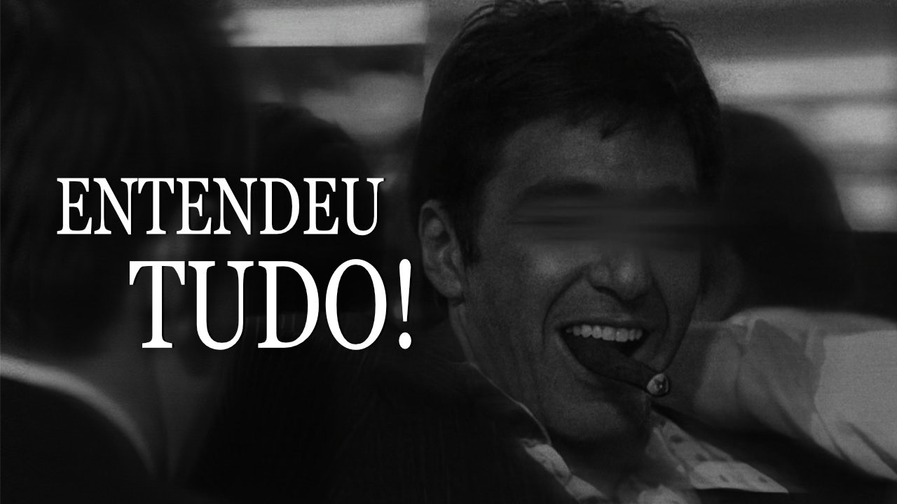 Por isso SCARFACE era tão CORAJOSO!