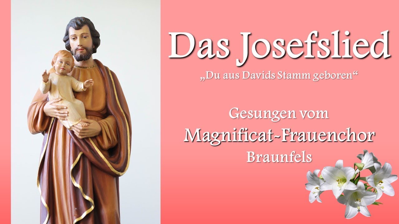 Das Josefslied - Lied für den Heiligen Josef - Magnificat Frauenchor