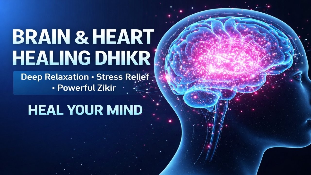 BRAIN & HEART HEALING DHIKR | Deep Relaxation, Stress Relief & Powerful Zikir