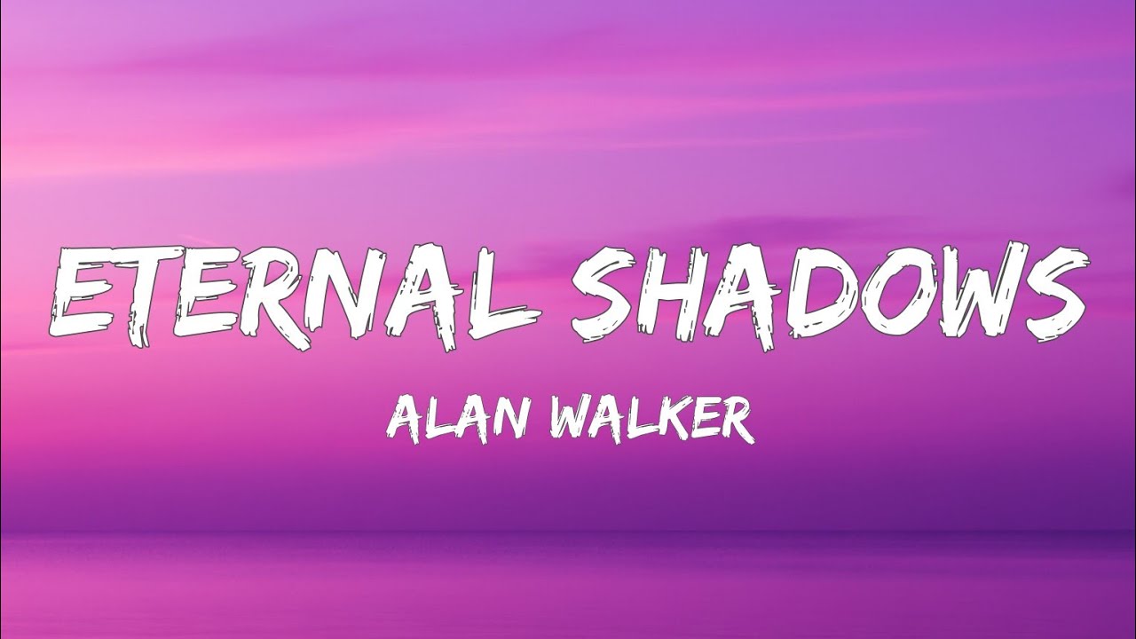 Eternal Shadows - Alan Walker (Lyrical Video)