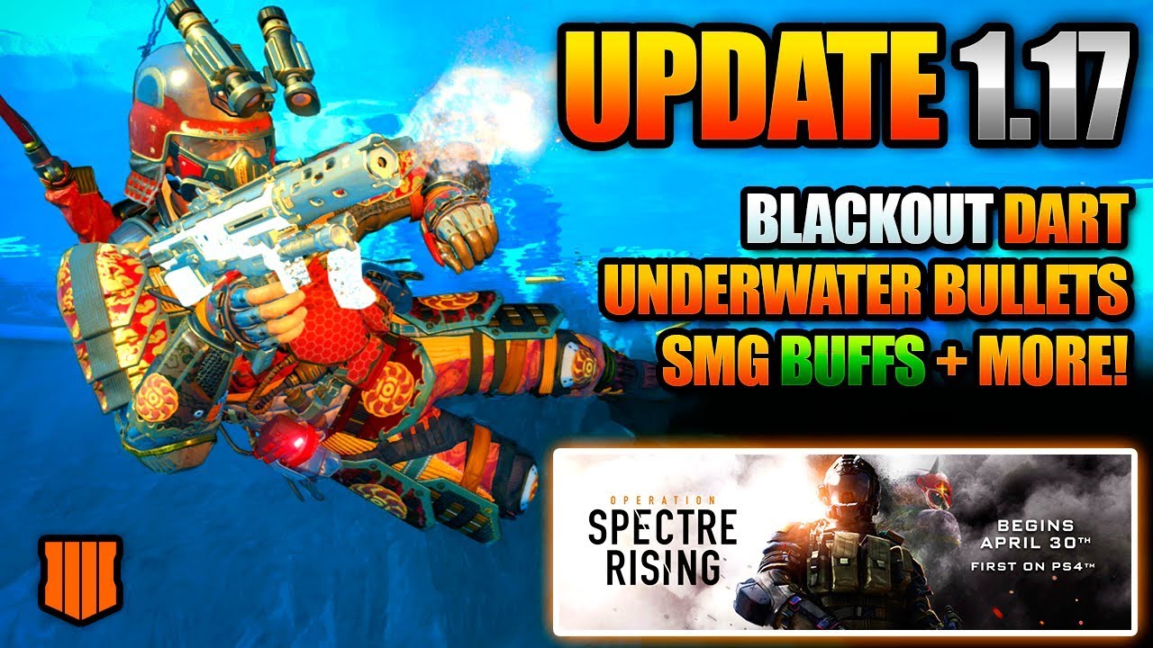 Black Ops 4 UPDATE 1.17 Patch Notes | DART in BLACKOUT, More SMG Buffs, Mystery Box Rework!