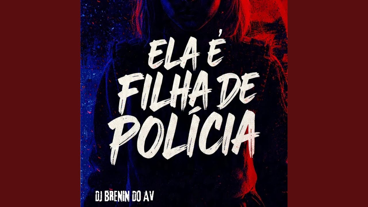 ELA É FILHA DE POLÍCIA