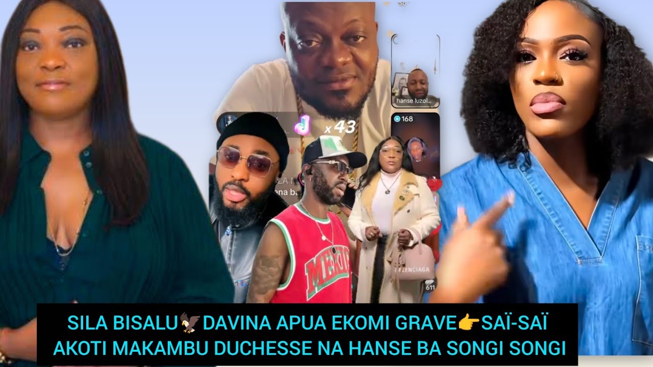 SILA BISALU🦅DAVINA APUA EKOMI GRAVE👉SAÏ-SAÏ AKOTI MAKAMBU DUCHESSE NA HANSE BA SONGI SONGI