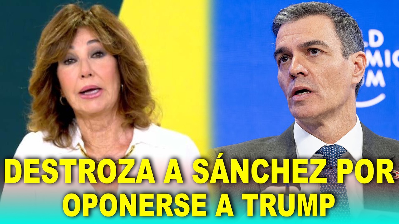 Ana Rosa DESTROZA a Sánchez por oponerse a Trump: “Hay que estar con nuestros aliados