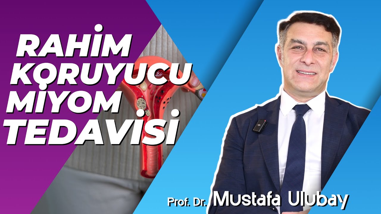 Günümüzde Miyom Tedavisi: Rahim Koruyucu Yaklaşım Nedir?