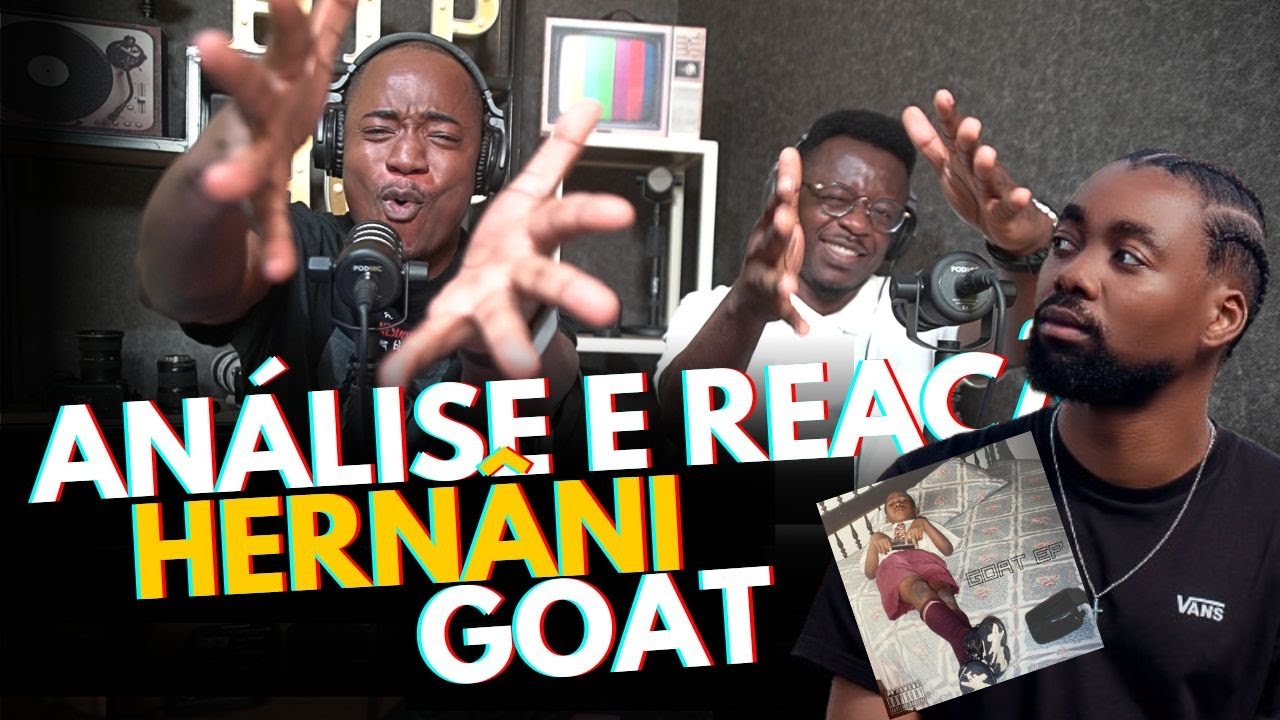 Hernâni - Goat  #ANALISE #REACÇÃO