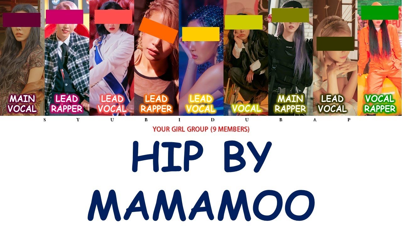 Your Girl Group (9 Members) Sing Hip by Mamamoo