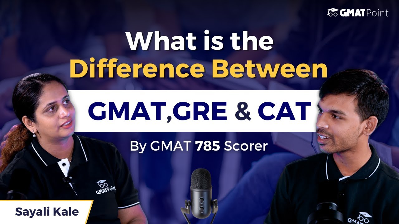 #2: What Is The Difference Between GMAT vs GRE vs CAT? | Which Exam Is Better And Easier?
