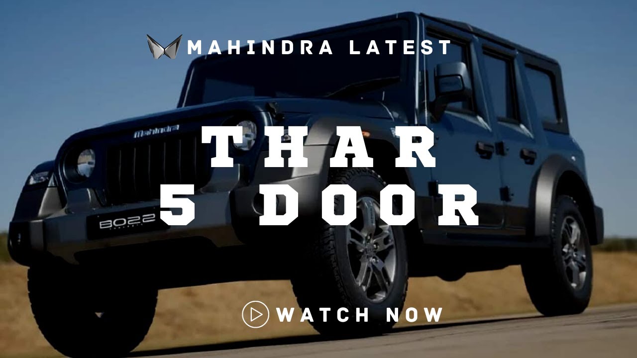ALL NEW Mahindra Thar 5-Door: Everything You Need to Know