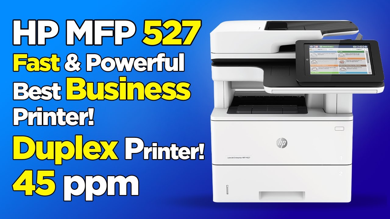 HP LaserJet MFP M527: Full Review &ndash; Features, Speed, Duplex Printing & More!