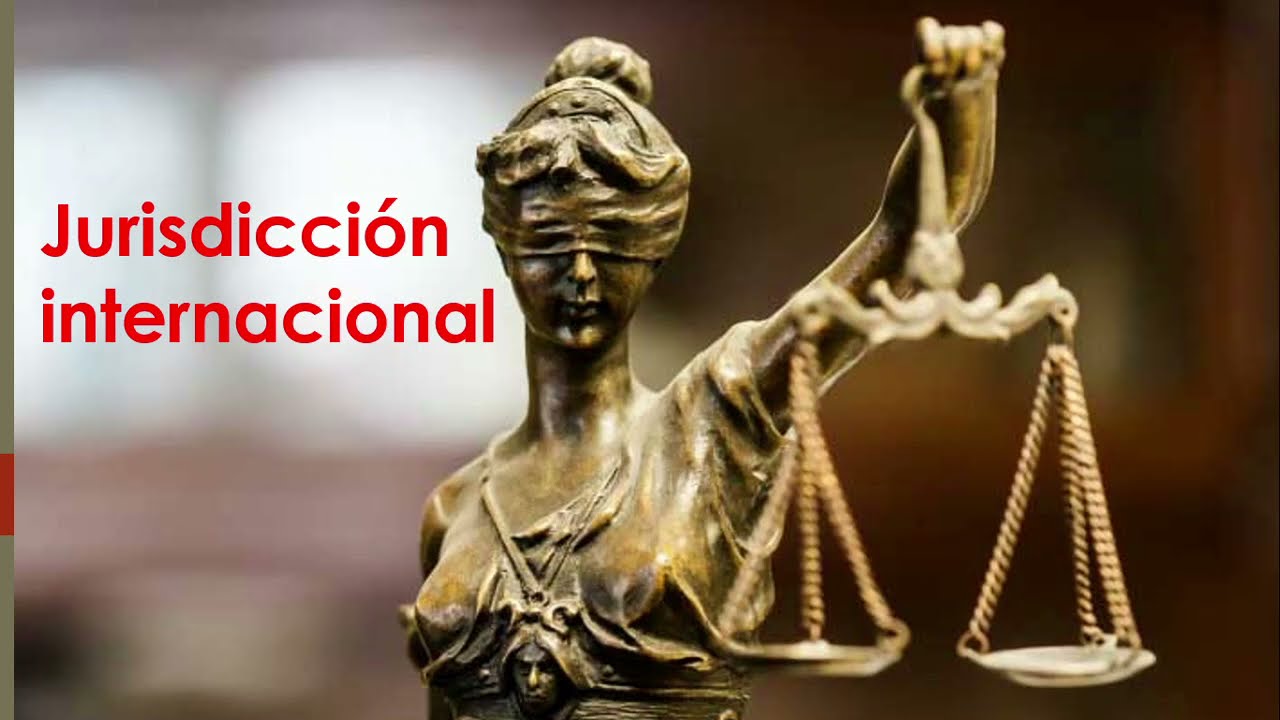 Derecho internacional privado - Jurisdicción internacional