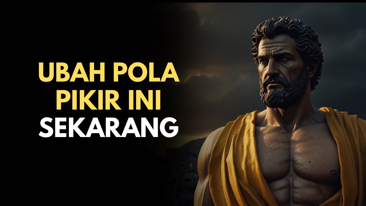 10 Pola Pikir yang Harus Kamu Hilangkan Sekarang | Stoikisme