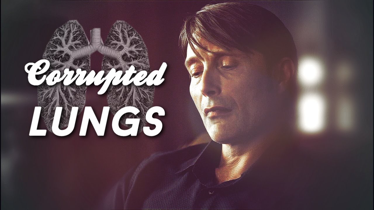 Will & Hannibal - Corrupted lungs
