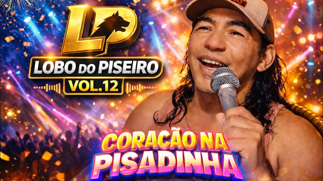 CORAÇÃO NA PISADINHA_Lobo DO piseiro vol.12 