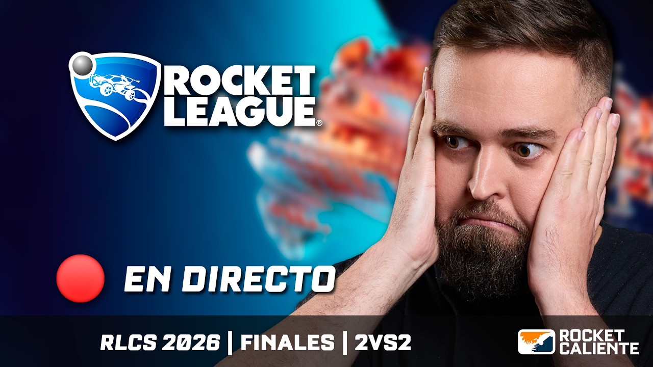 FINALES RLCS 2vs2 de Europa Rocket League 🏆 RLCS 2026 en Espa&ntilde;ol 🏆 Rocket Caliente