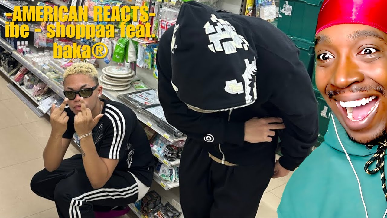 American Reacts To ibe - shoppaa feat. baka®