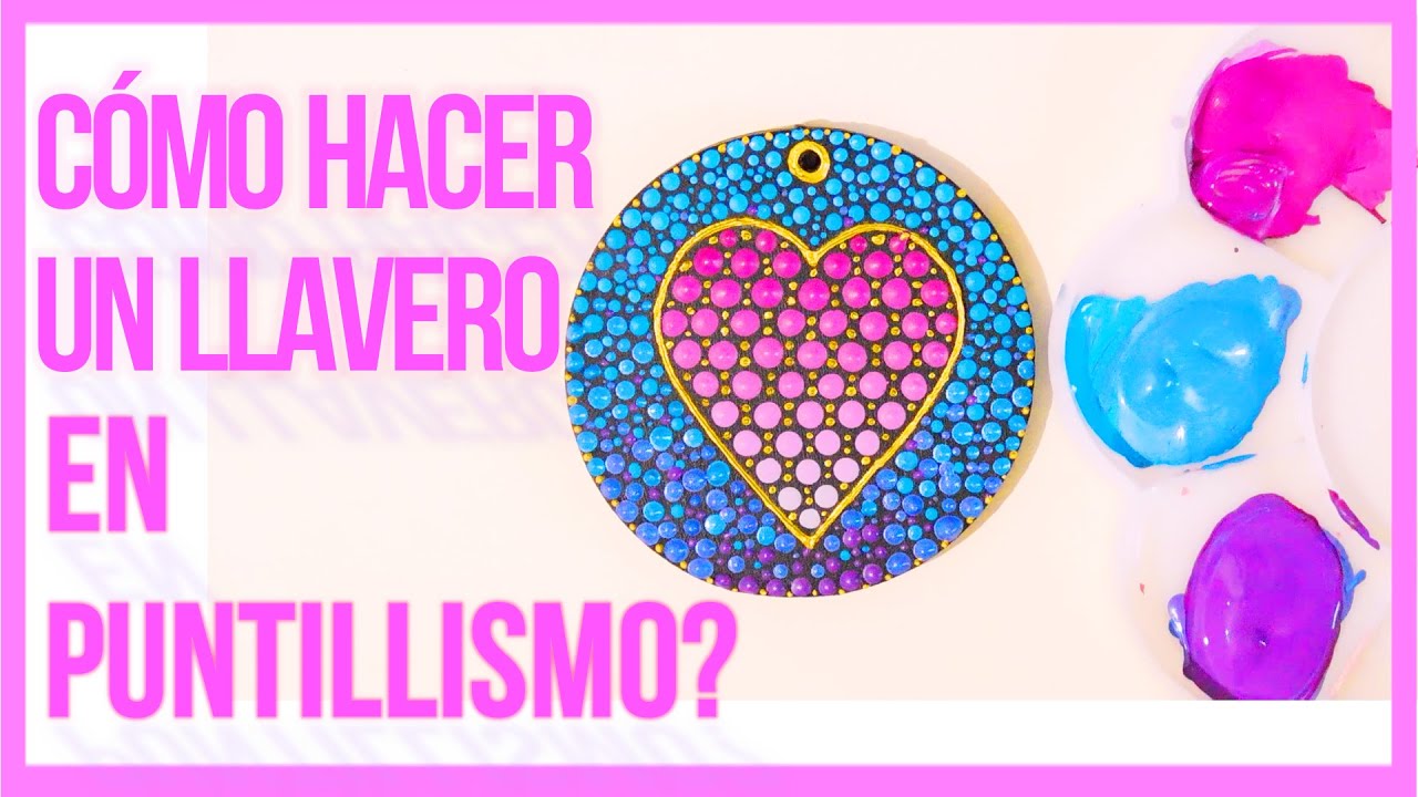 Cómo pintar un corazón ??? - llavero de madera en puntos - Puntillismo