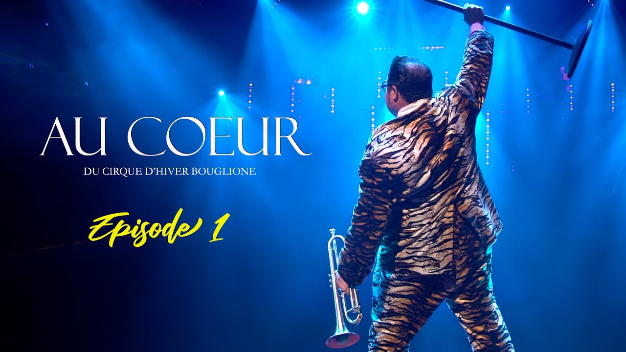 Au cœur du cirque d'hiver - Épisode 1