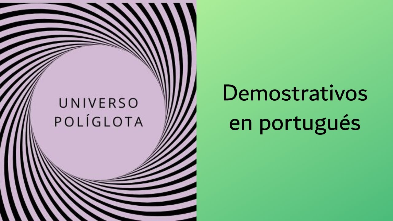 Demostrativos en portugués | UNIVERSO POLÍGLOTA