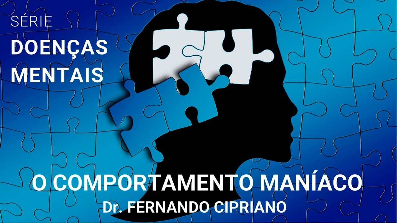 O Comportamento Maníaco