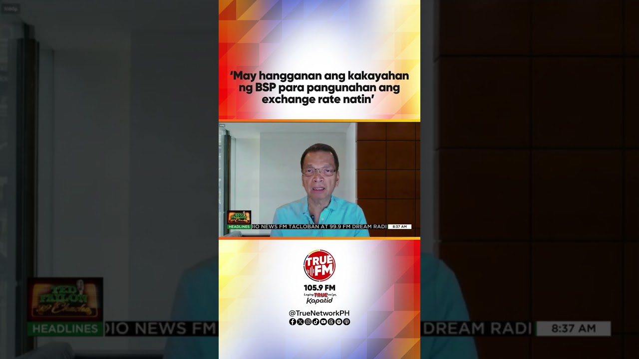 ‘May hangganan ang kakayahan ng BSP para pangunahan ang exchange rate natin’