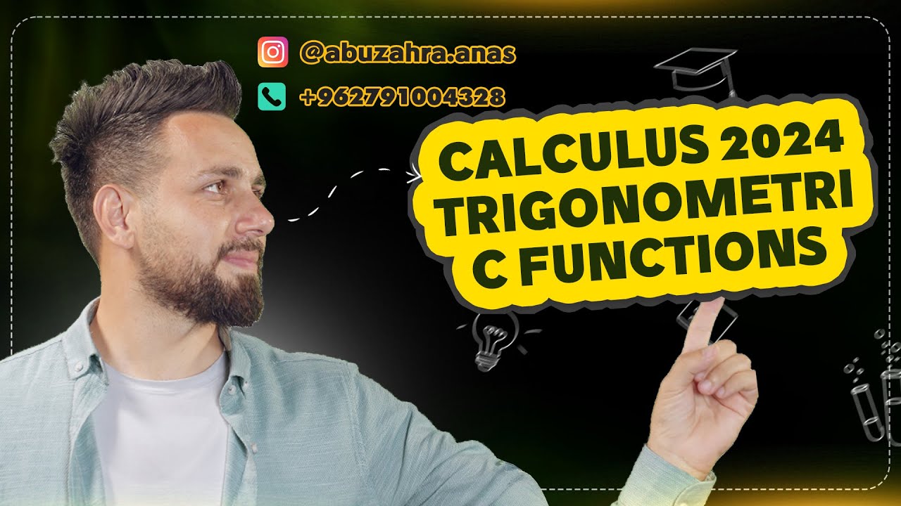 Calculus 2024 - Trigonometric Functions شرح الاقترانات المثلثية