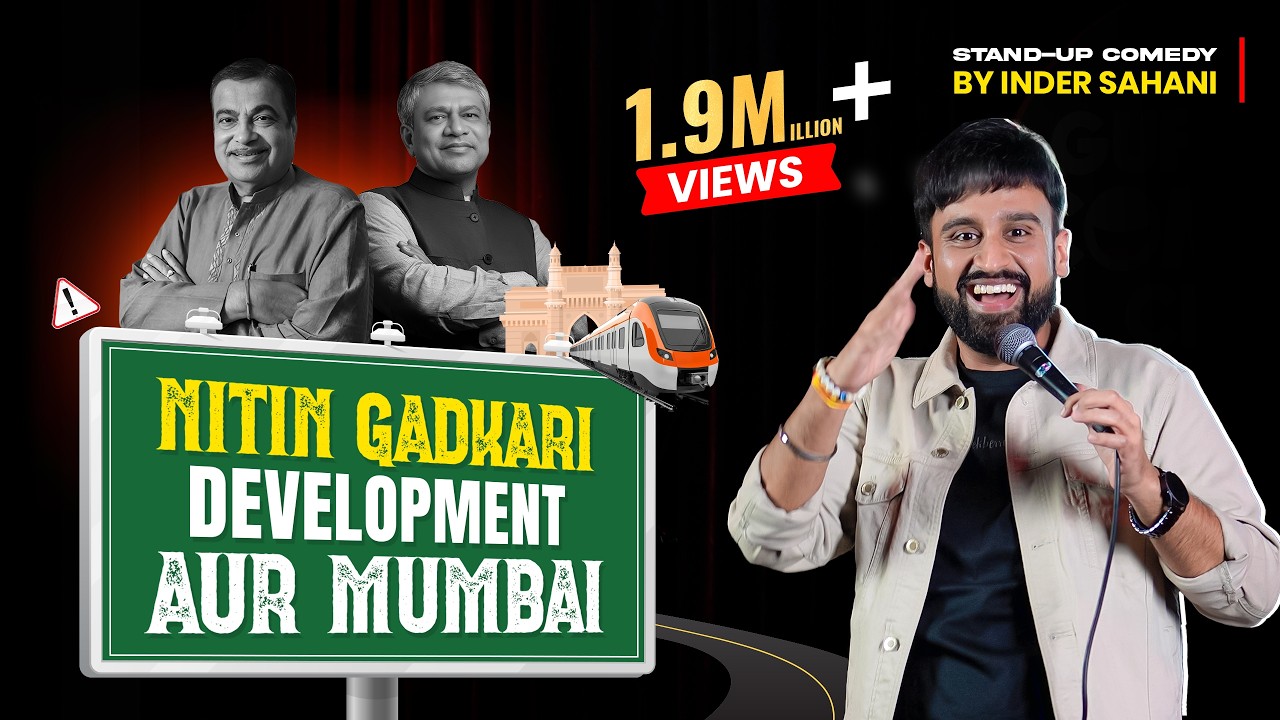 Nitin Gadkari, Development Aur Mumbai Standup comedy by Inder Sahani